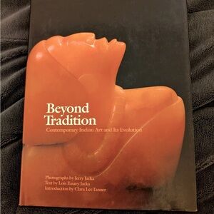 BEYOND TRADITION Contemporary Indian Art and its Evolution Jerry & Lois Jacka